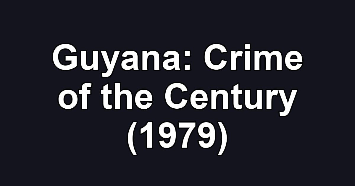 Guyana: Crime of the Century (1979)