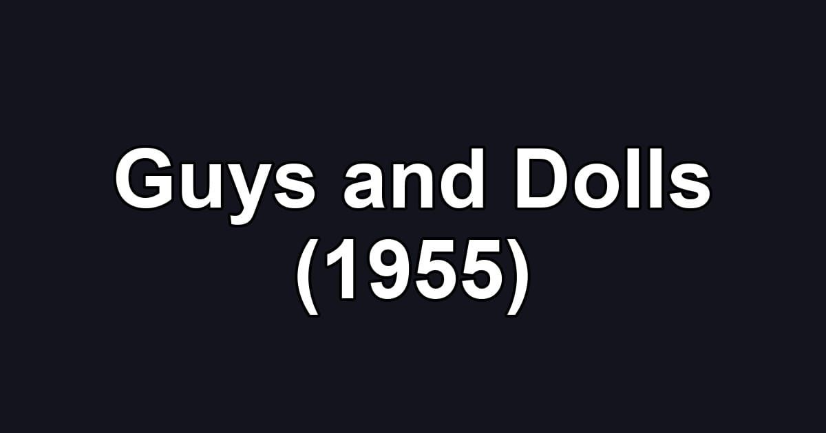 Guys and Dolls (1955)