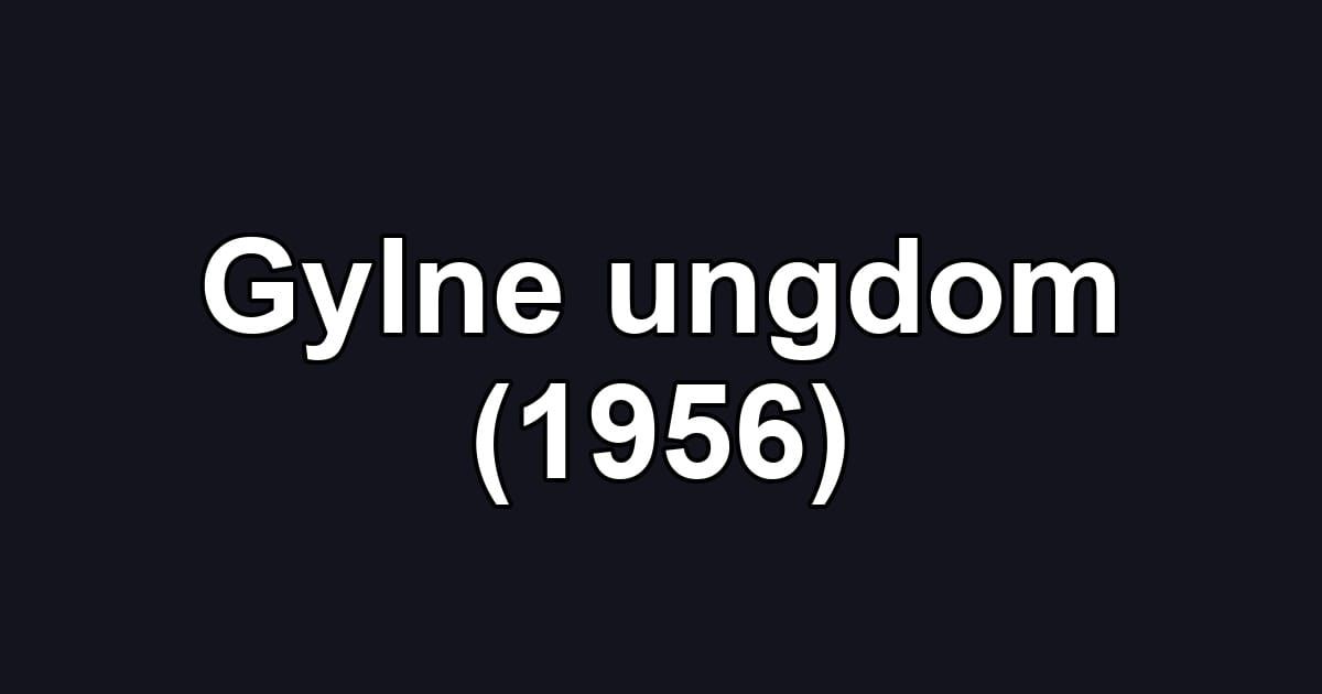 Gylne ungdom (1956)