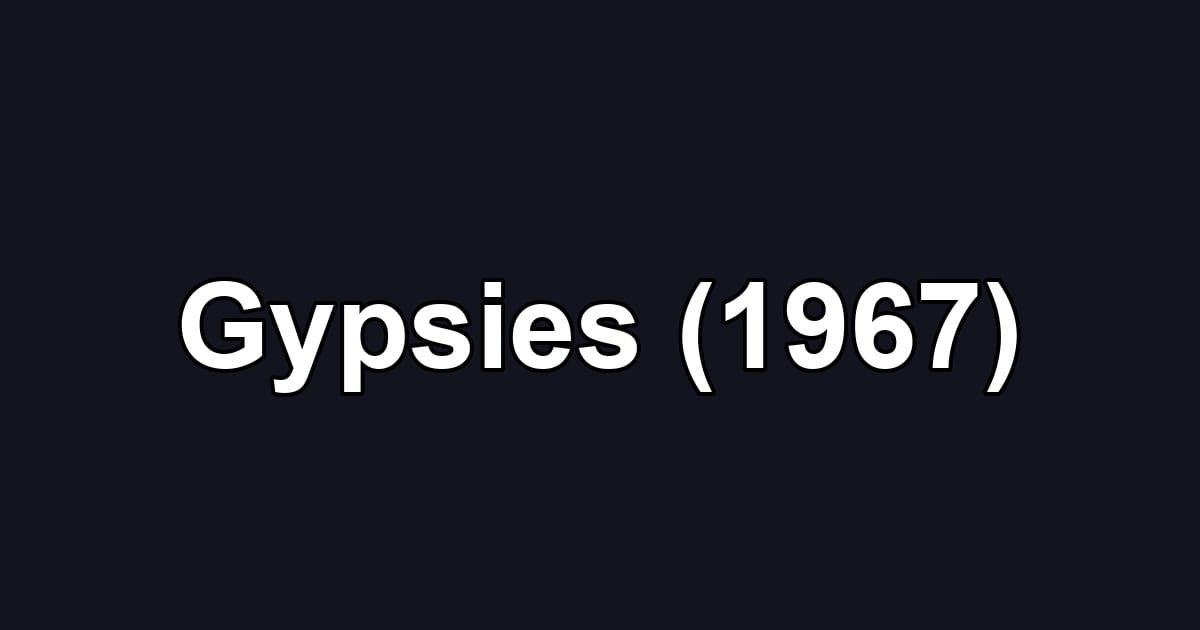 Gypsies (1967)