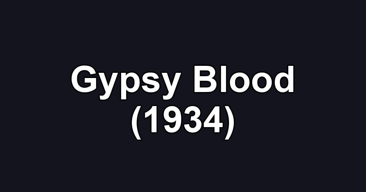 Gypsy Blood (1934)