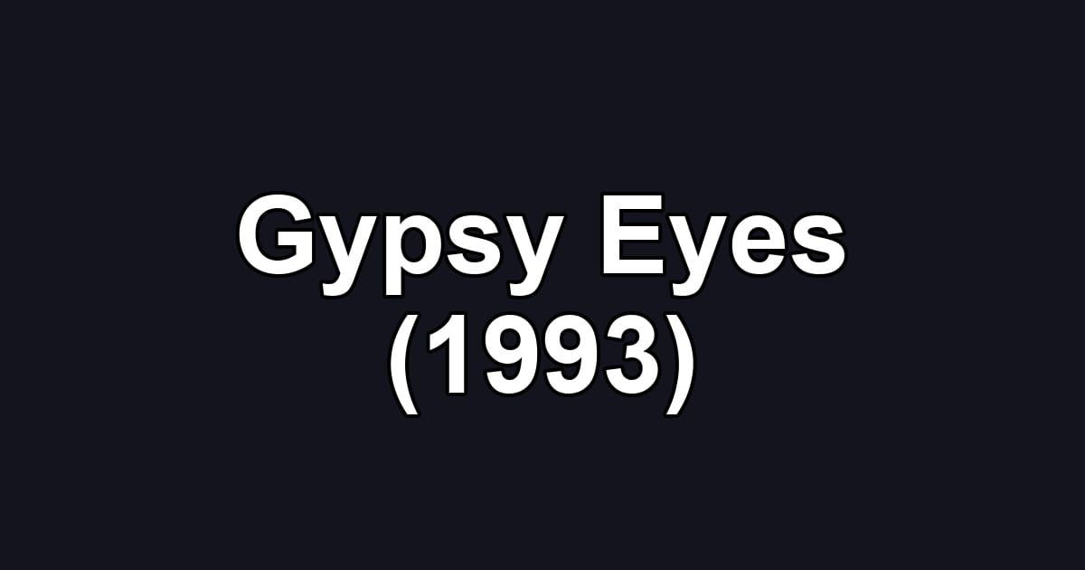 Gypsy Eyes (1993)