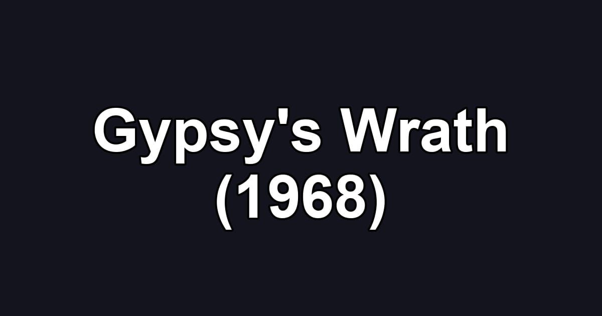 Gypsy's Wrath (1968)
