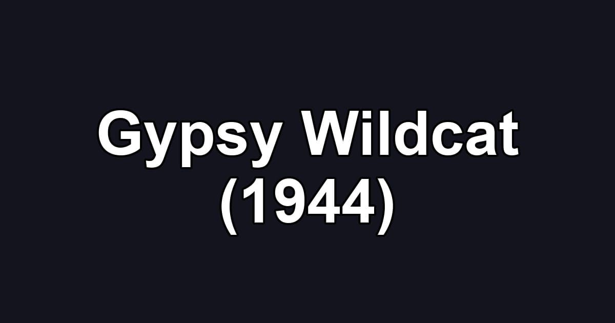 Gypsy Wildcat (1944)