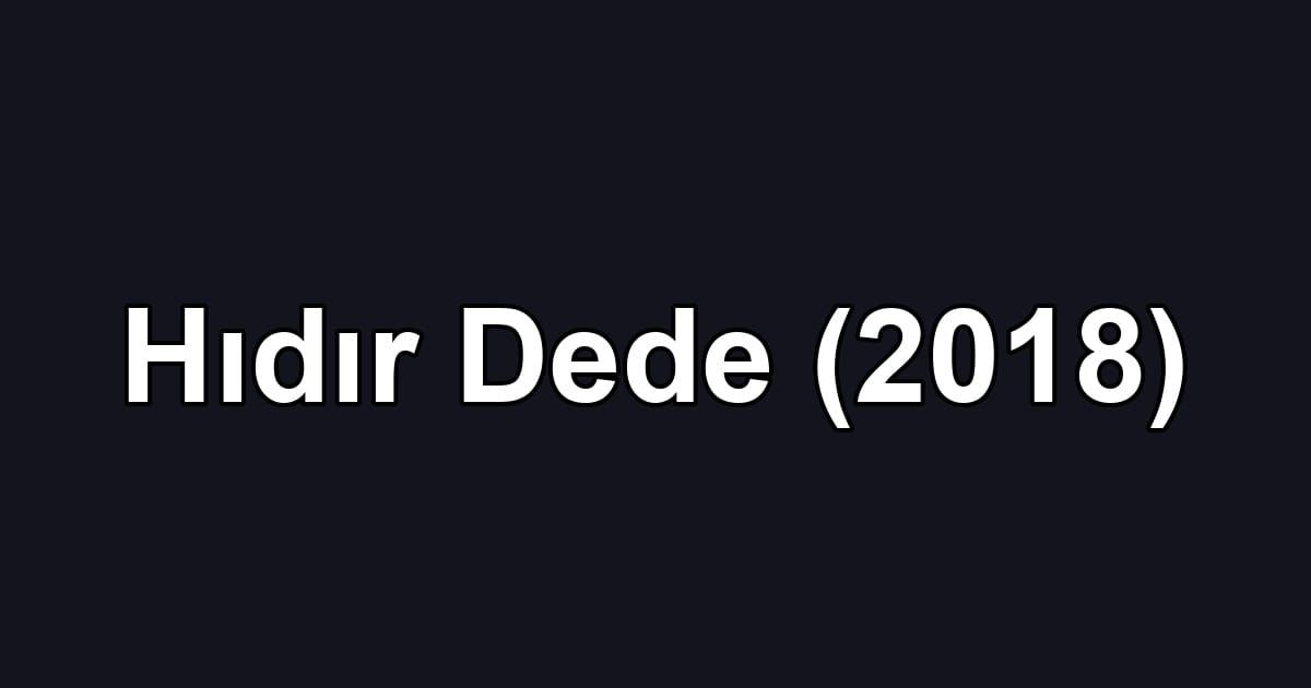 Hıdır Dede (2018)