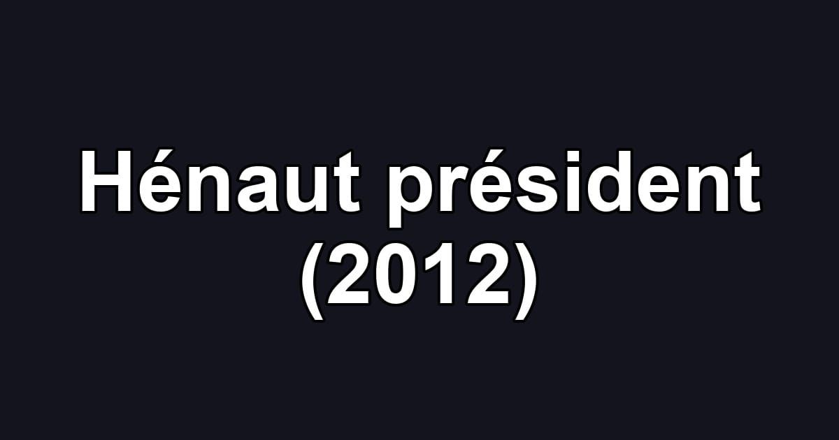 Hénaut président (2012)