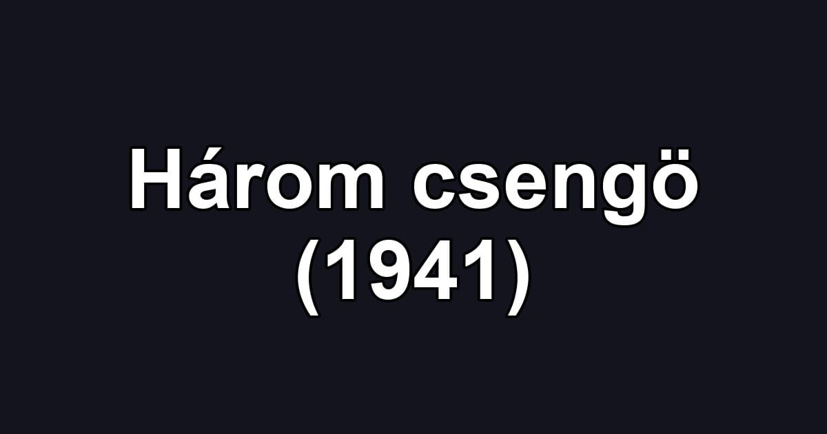 Három csengö (1941)