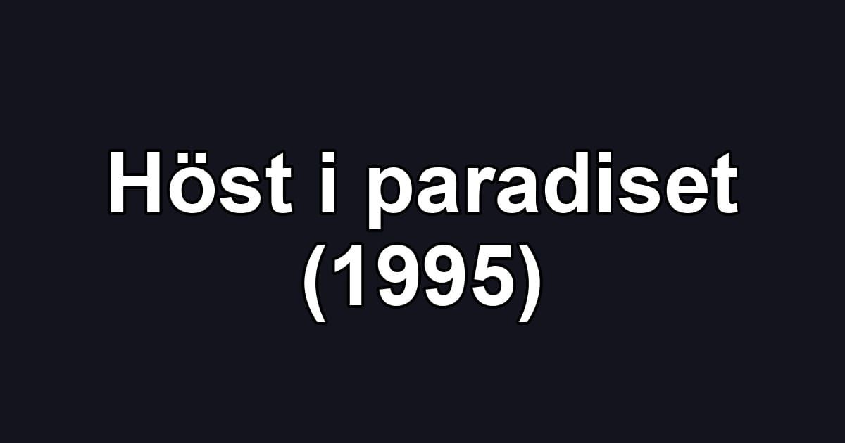 Höst i paradiset (1995)