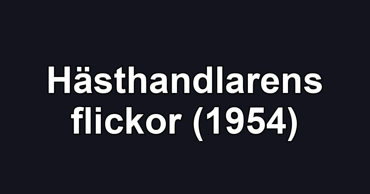 Hästhandlarens flickor (1954)