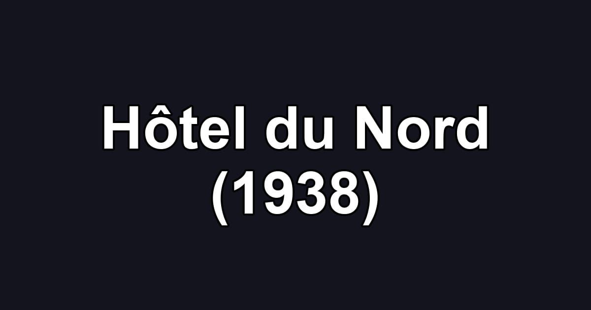 Hôtel du Nord (1938)