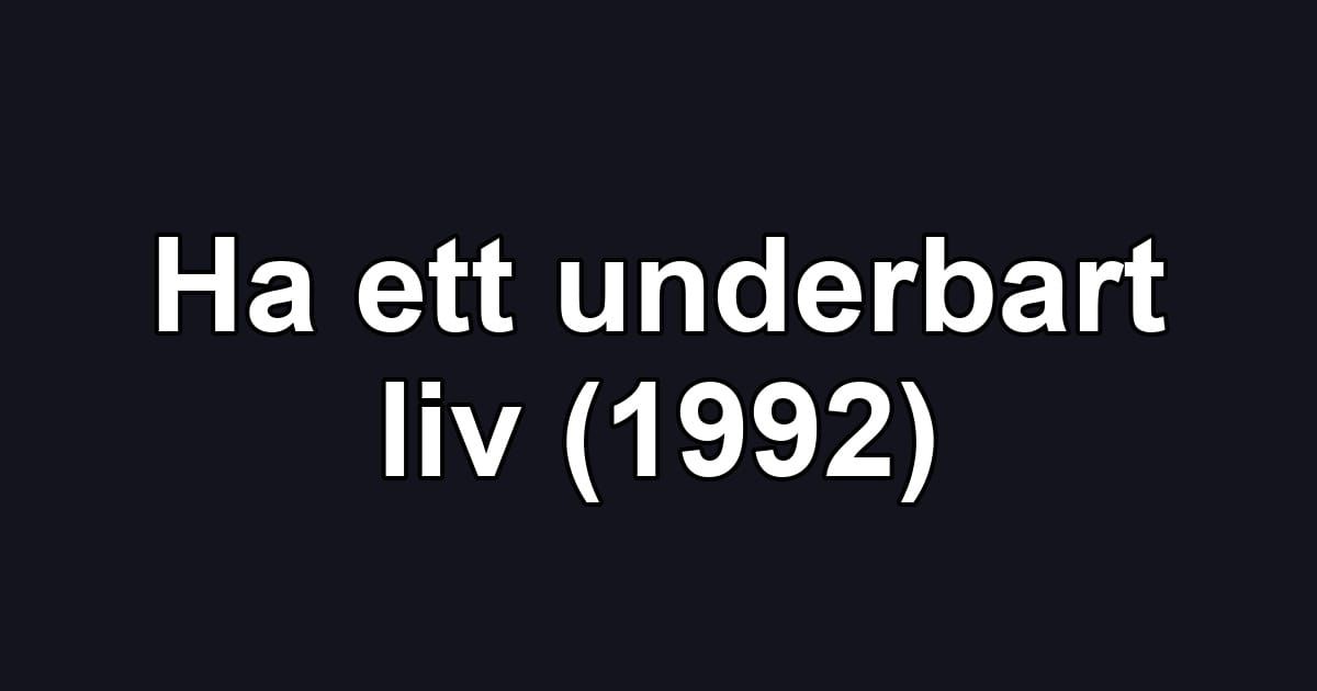 Ha ett underbart liv (1992)