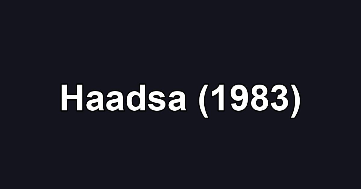 Haadsa (1983)