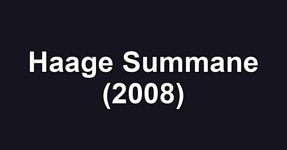 Haage Summane (2008)