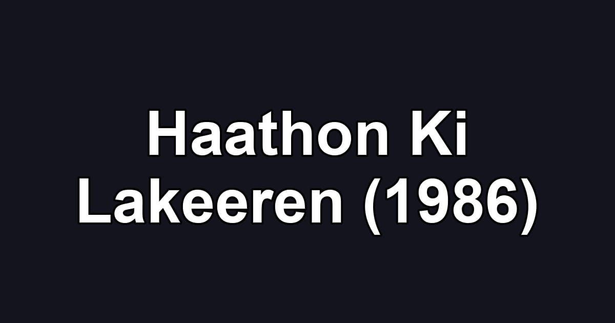 Haathon Ki Lakeeren (1986)