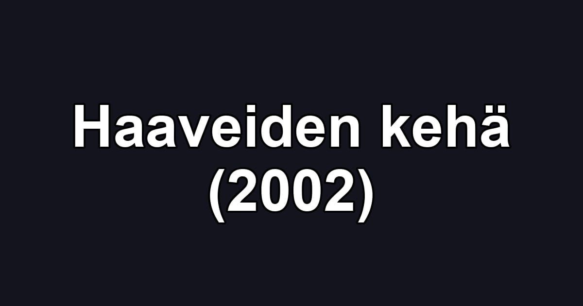 Haaveiden kehä (2002)