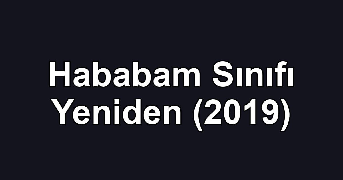Hababam Sınıfı Yeniden (2019)