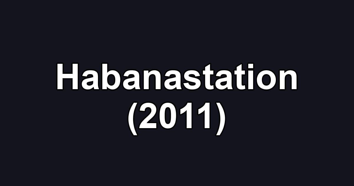 Habanastation (2011)