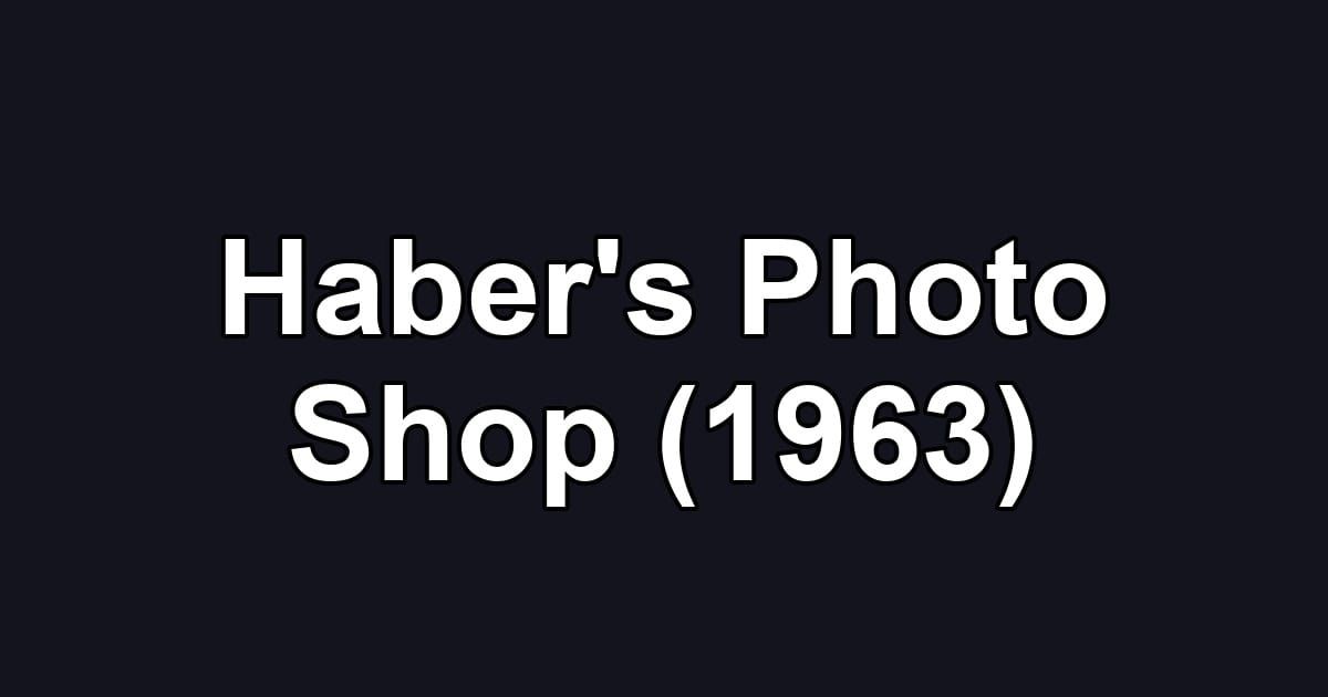 Haber's Photo Shop (1963)