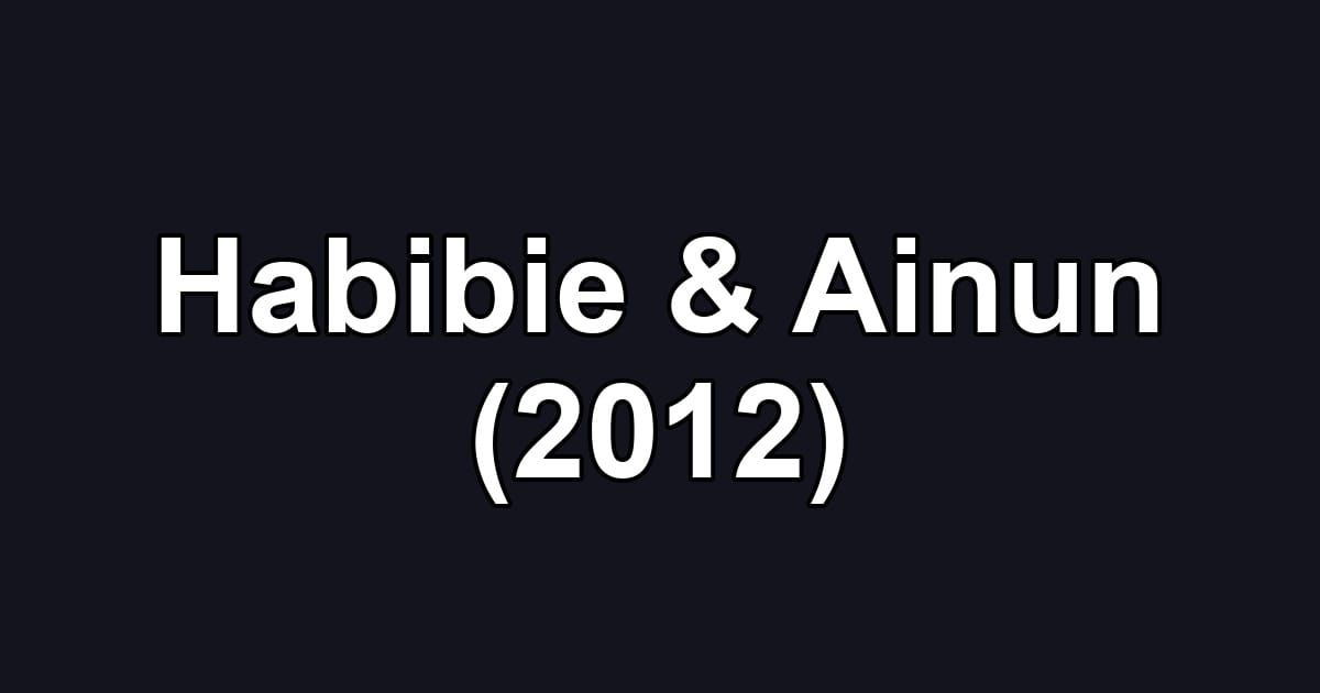 Habibie & Ainun (2012)