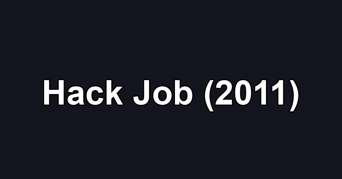 Hack Job (2011)