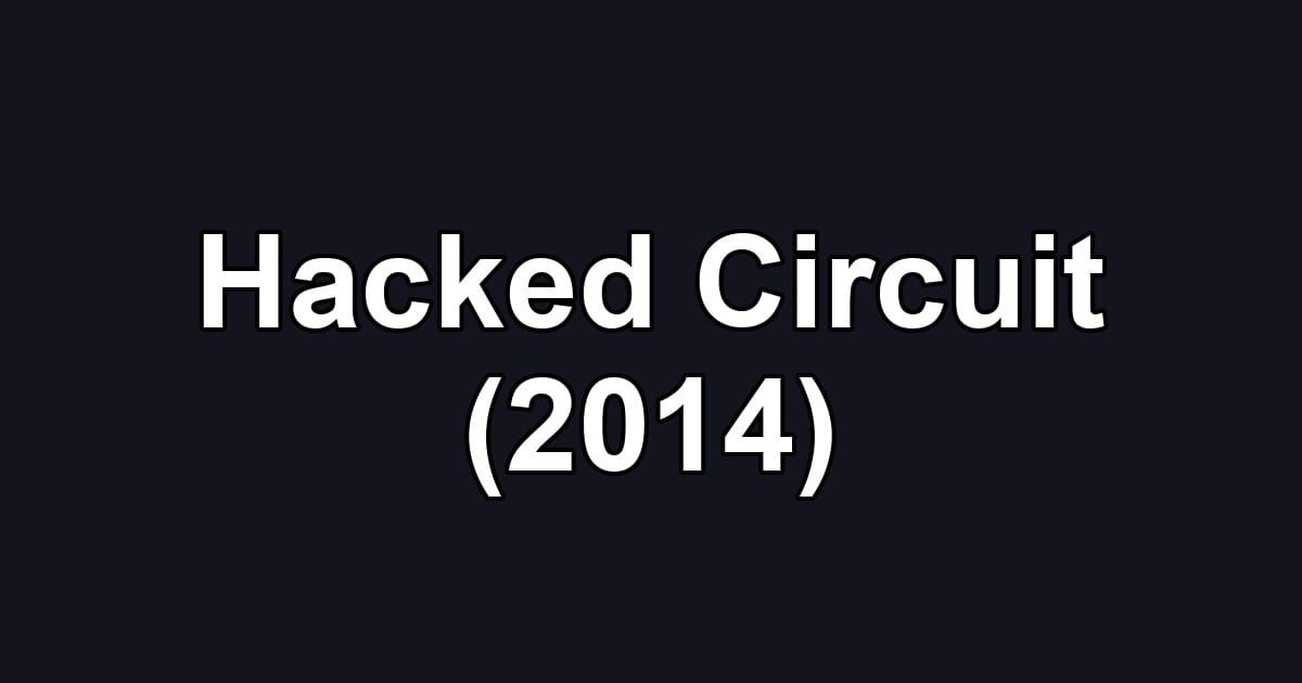 Hacked Circuit (2014)