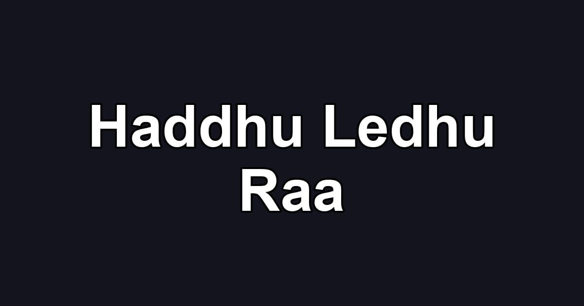 Haddhu Ledhu Raa