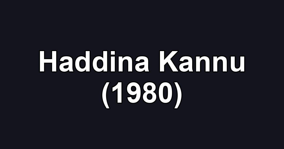 Haddina Kannu (1980)