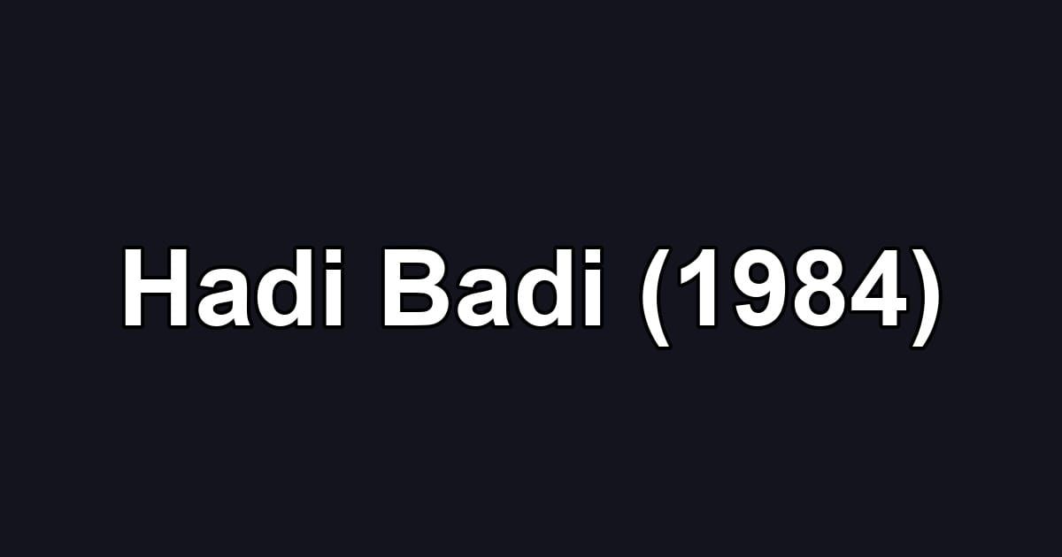 Hadi Badi (1984)
