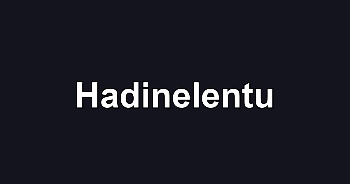 Hadinelentu