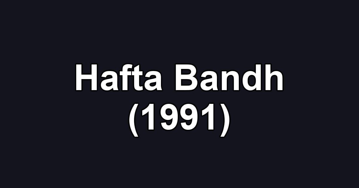 Hafta Bandh (1991)