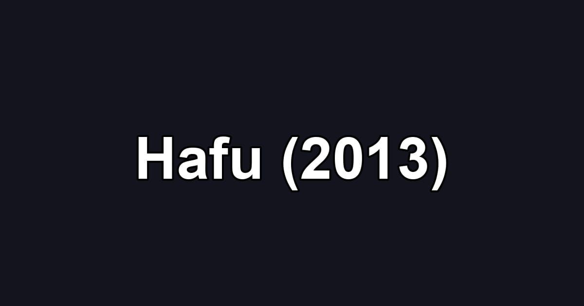 Hafu (2013)