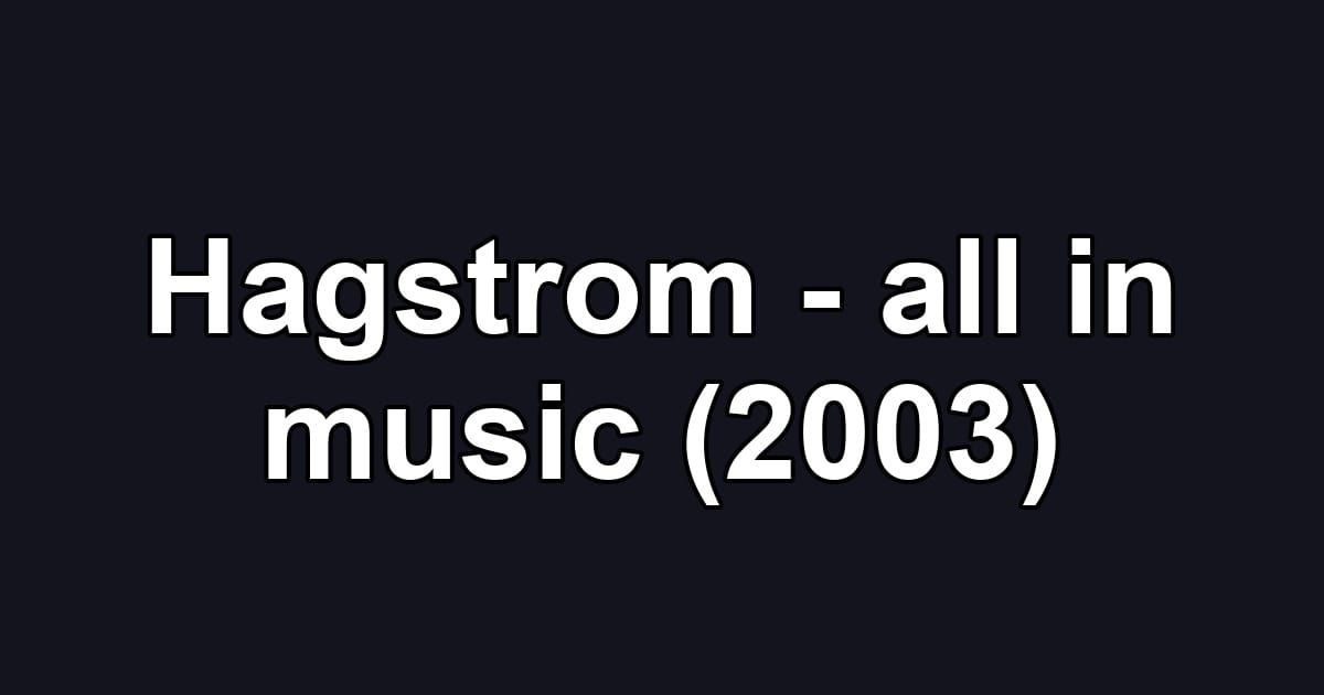 Hagstrom - all in music (2003)