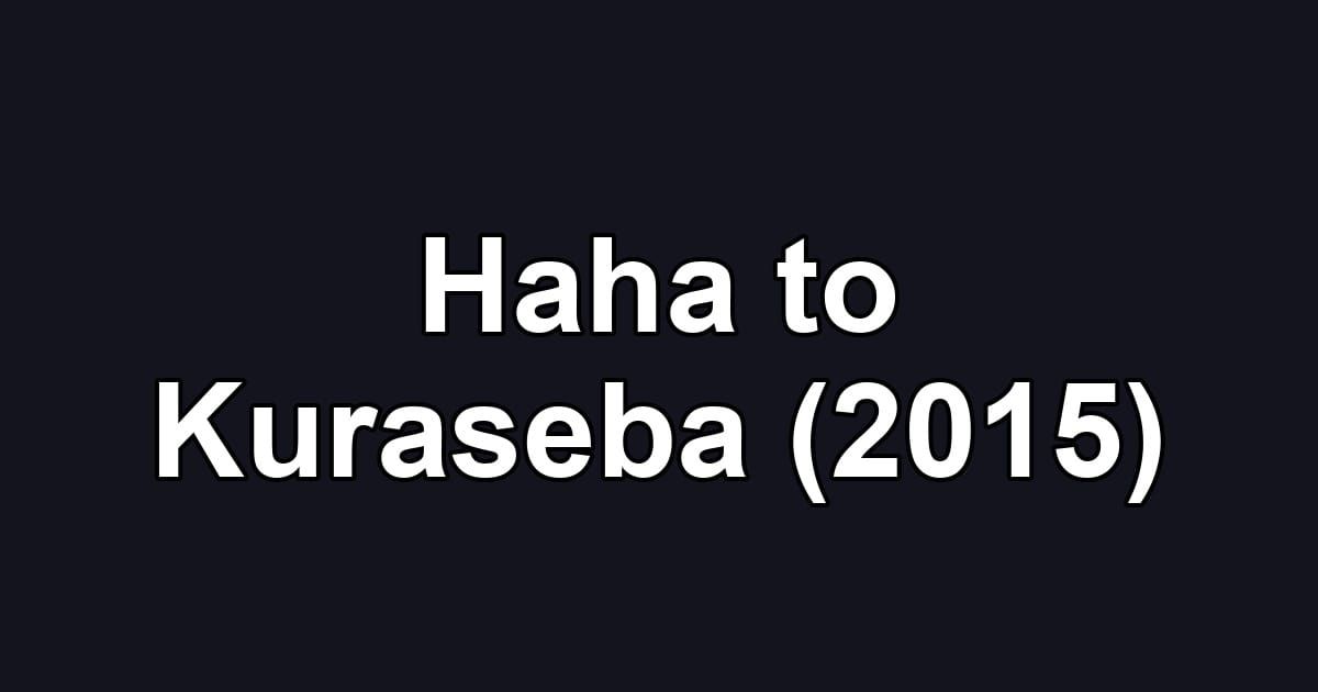 Haha to Kuraseba (2015)