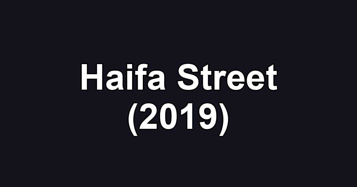 Haifa Street (2019)