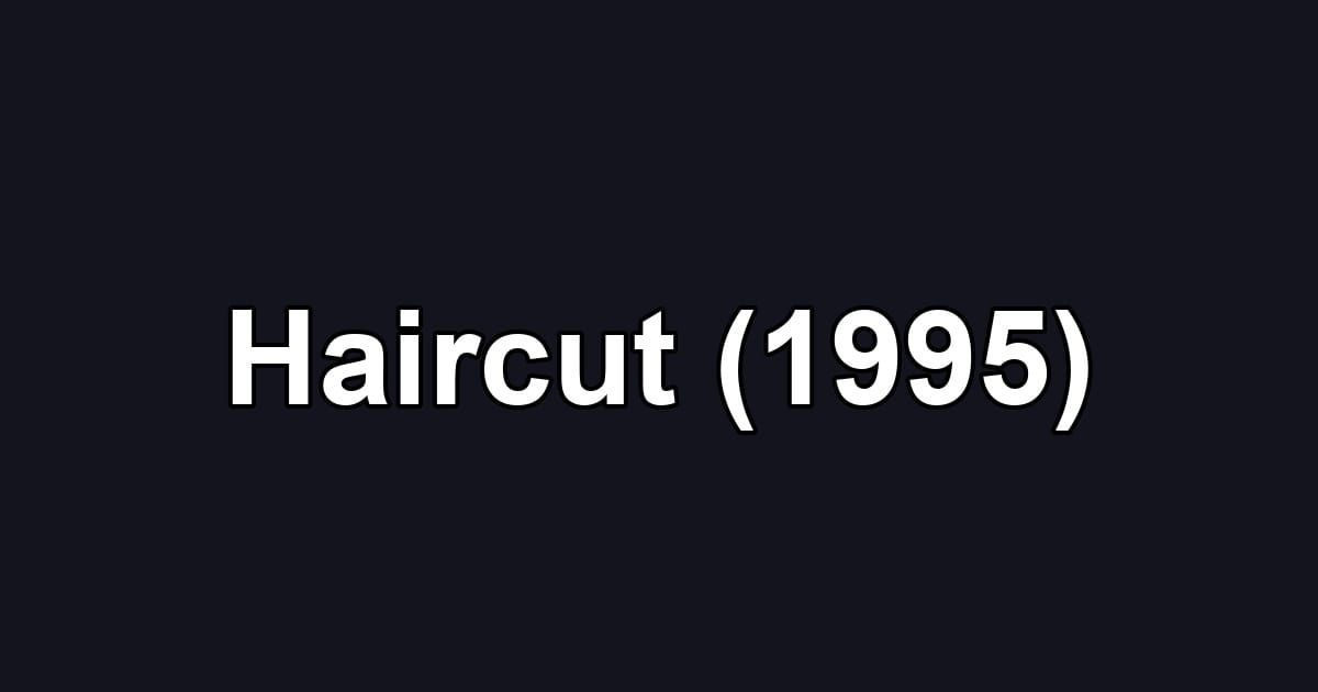 Haircut (1995)