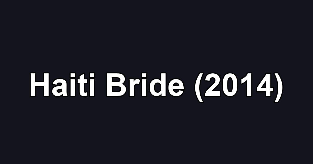 Haiti Bride (2014)