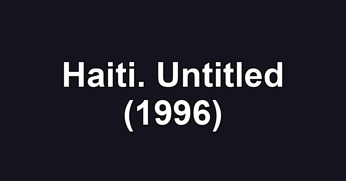Haiti. Untitled (1996)