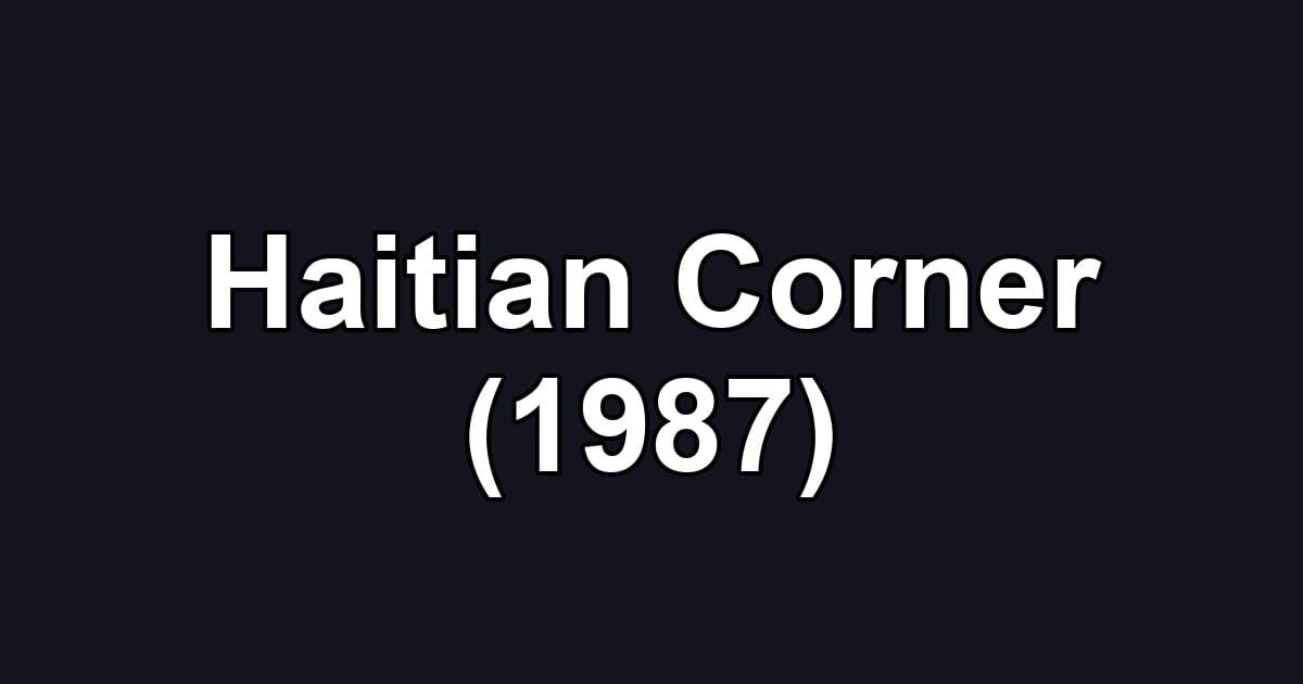 Haitian Corner (1987)