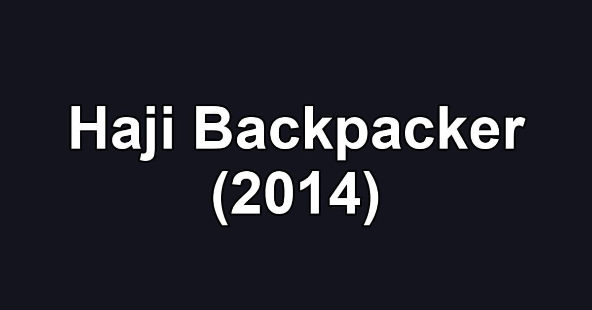 Haji Backpacker (2014)
