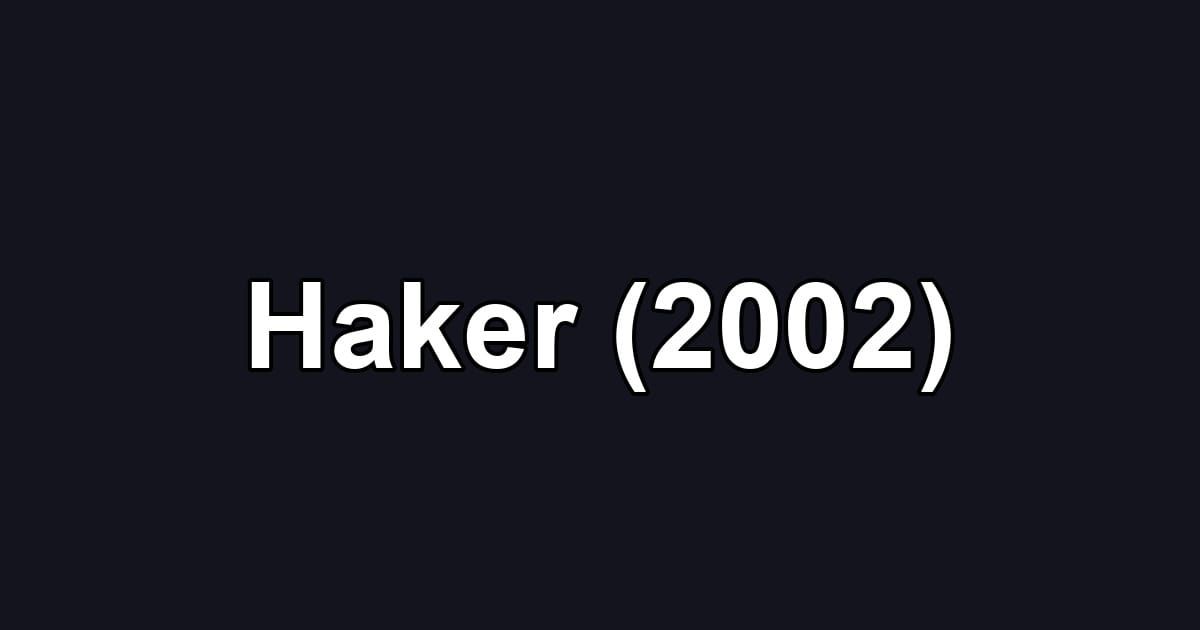 Haker (2002)