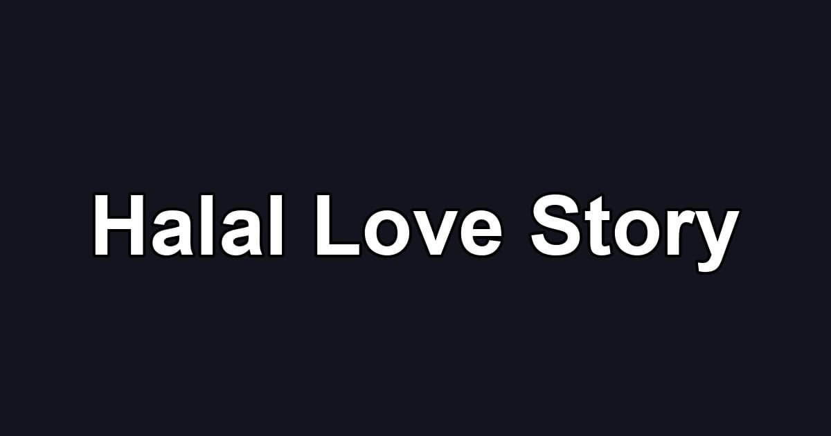 Halal Love Story