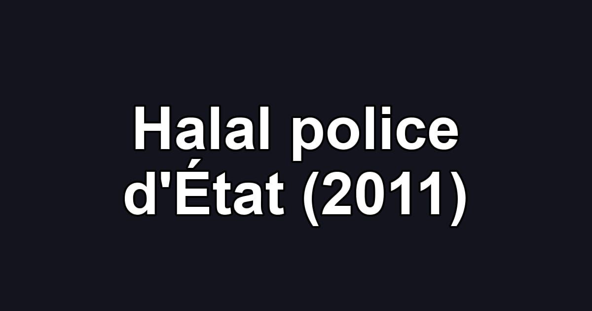 Halal police d'État (2011)