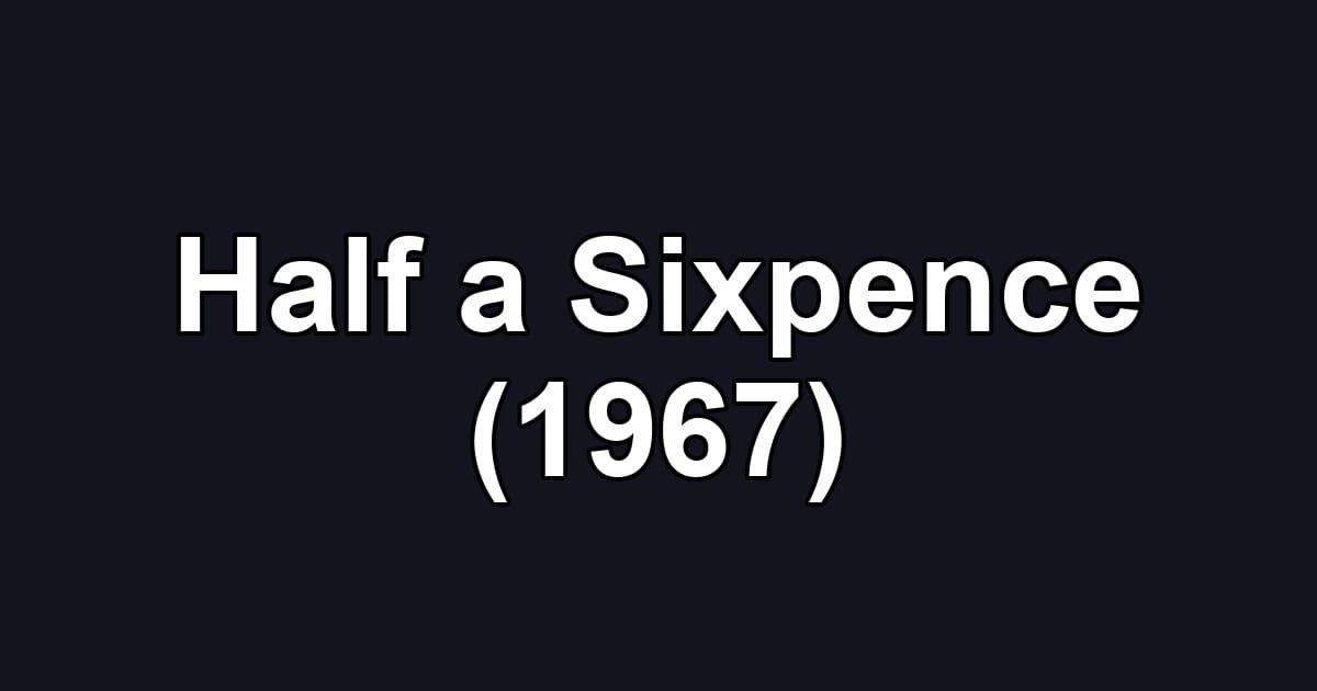 Half a Sixpence (1967)