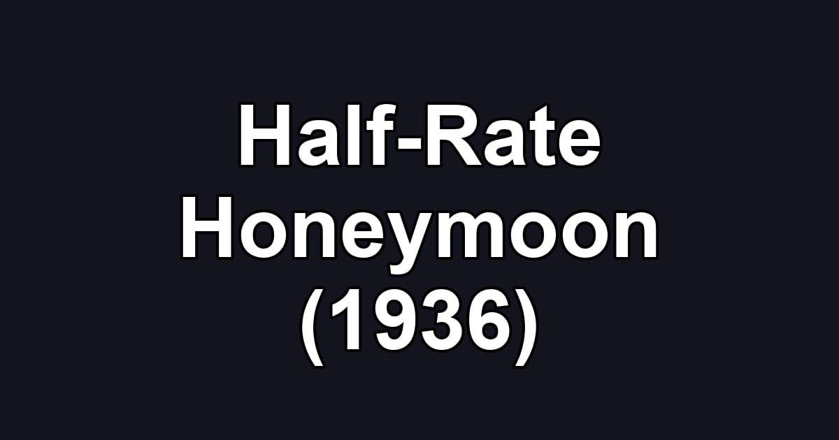 Half-Rate Honeymoon (1936)