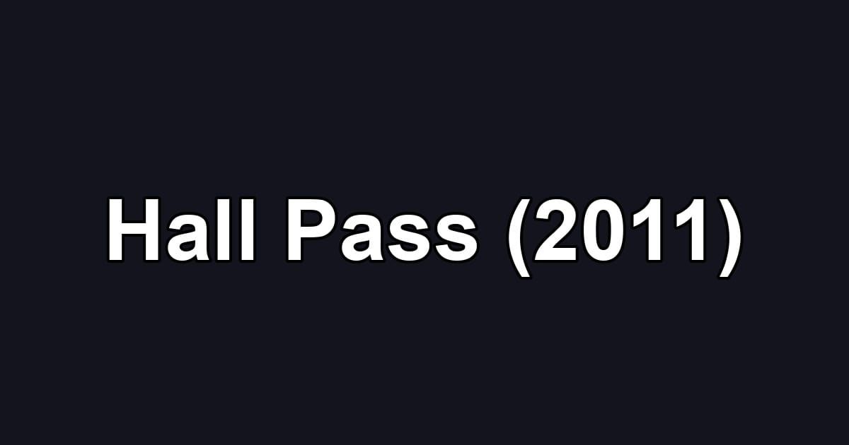Hall Pass (2011)