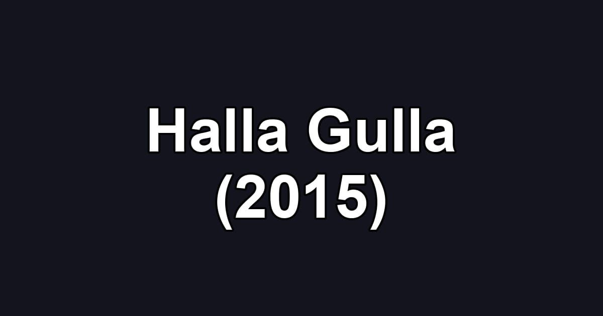 Halla Gulla (2015)
