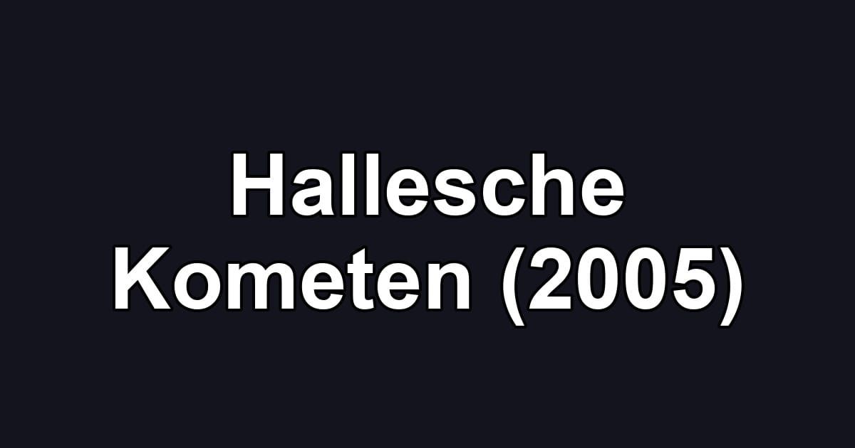 Hallesche Kometen (2005)