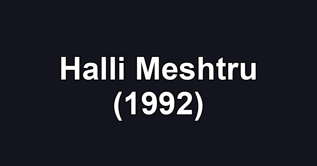 Halli Meshtru (1992)