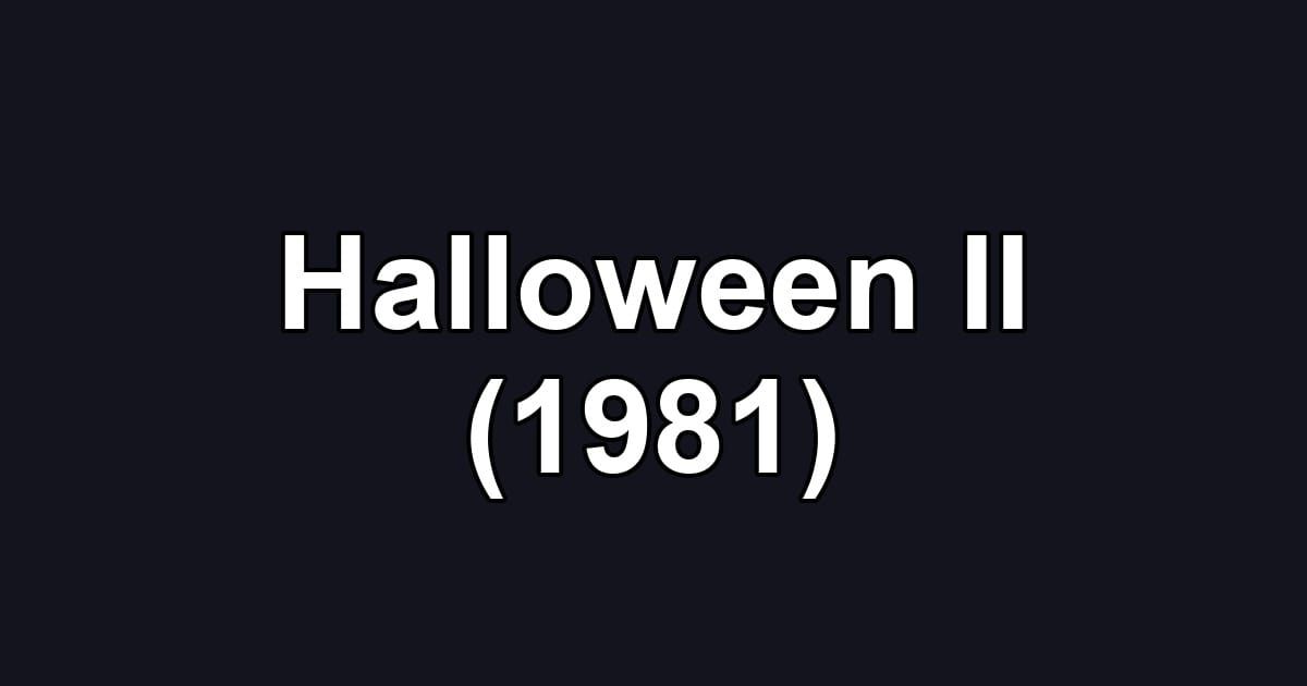 Halloween II (1981)