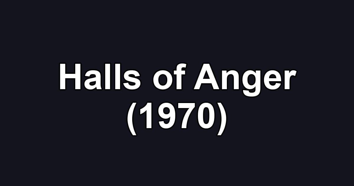 Halls of Anger (1970)